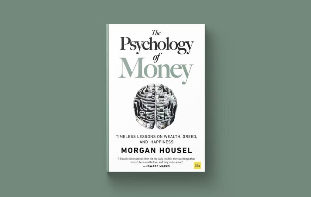 A book titled ‘The Psychology of Money’ by Morgan Housel placed against a green background, representing the concept of financial books reading to gain timeless lessons on wealth, greed, and happiness.